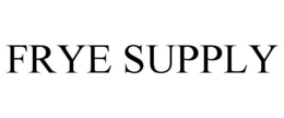 FRYE SUPPLY trademark