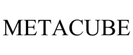 METACUBE trademark