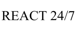 REACT 24/7 trademark