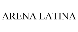 ARENA LATINA trademark