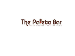 THE PALETA BAR FRESH GOURMET MEXICAN POPS trademark
