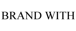 BRAND WITH trademark