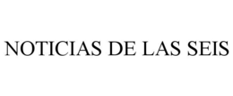 NOTICIAS DE LAS SEIS trademark