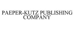 PAEPER-KUTZ PUBLISHING COMPANY trademark