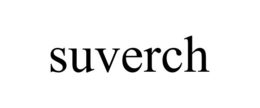 SUVERCH trademark