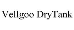 VELLGOO DRYTANK trademark
