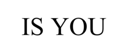 IS YOU trademark