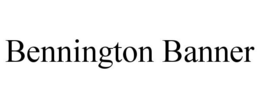 BENNINGTON BANNER trademark