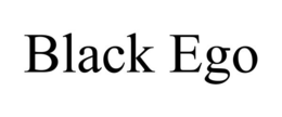 BLACK EGO trademark