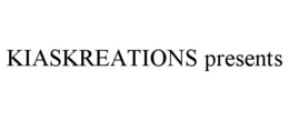 KIASKREATIONS PRESENTS trademark