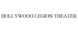 HOLLYWOOD LEGION THEATER trademark