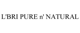 L'BRI PURE N' NATURAL trademark