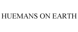 HUEMANS ON EARTH trademark