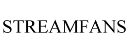 STREAMFANS trademark