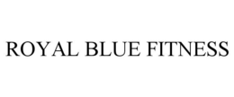 ROYAL BLUE FITNESS trademark