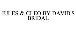 JULES & CLEO BY DAVID'S BRIDAL trademark