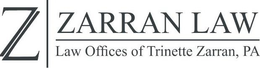 ZARRAN LAW LAW OFFICES OF TRINETTE ZARRAN, PA trademark