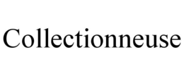 COLLECTIONNEUSE trademark