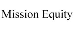 MISSION EQUITY trademark