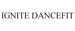 IGNITE DANCEFIT trademark