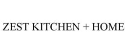 ZEST KITCHEN + HOME trademark