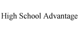 HIGH SCHOOL ADVANTAGE trademark