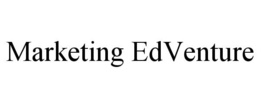 MARKETING EDVENTURE trademark