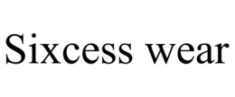 SIXCESS WEAR trademark