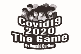 COVID 19 2020 THE GAME BY DONALD CARLTON trademark