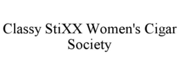 CLASSY STIXX WOMEN'S CIGAR SOCIETY trademark