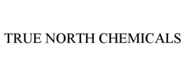 TRUE NORTH CHEMICALS trademark