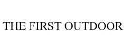 THE FIRST OUTDOOR trademark