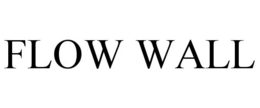 FLOW WALL trademark