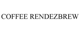 COFFEE RENDEZBREW trademark