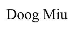 DOOG MIU trademark