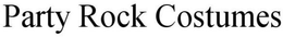 PARTY ROCK COSTUMES trademark