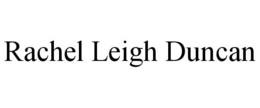 RACHEL LEIGH DUNCAN trademark