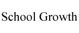 SCHOOL GROWTH trademark