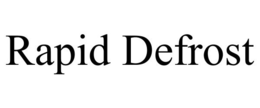 RAPID DEFROST trademark