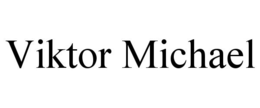 VIKTOR MICHAEL trademark