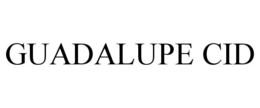 GUADALUPE CID trademark