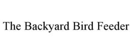 THE BACKYARD BIRD FEEDER trademark
