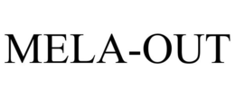 MELA-OUT trademark