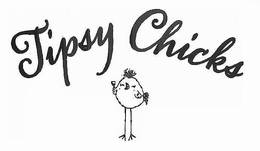 TIPSY CHICKS trademark