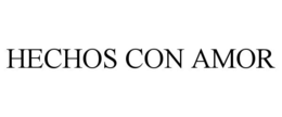 HECHOS CON AMOR trademark