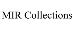 MIR COLLECTIONS trademark