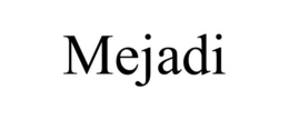 MEJADI trademark