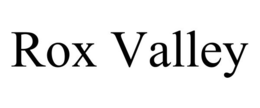 ROX VALLEY trademark