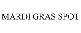 MARDI GRAS SPOT trademark