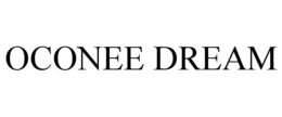 OCONEE DREAM trademark